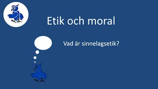 Vad är sinnelagsetik Etik och moral [upl. by Tobit513]