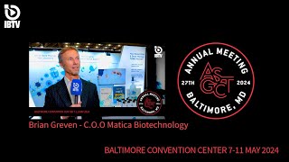 Brian Greven  COO Matica Biotechnology  ASGCT24 [upl. by Nonnerb925]