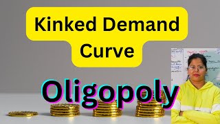 Kinked Demand Curve Theory Oligopoly Deepti Mahajan [upl. by Ahsyas467]