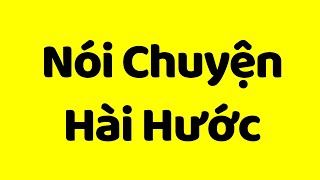 Cách Nói Chuyện Hài Hước  Kỹ Năng Giao Tiếp Xuất Sắc [upl. by Bopp]