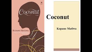 Kopano Matlwas quotCoconutquot Summary [upl. by Cortie]