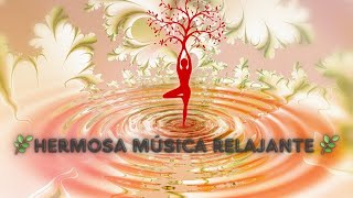 Hermosa música relajante 🌿 Música calmante para los nervios meditacion relajacion [upl. by Yrtnahc]