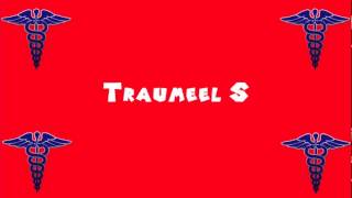 Pronounce Medical Words ― Traumeel S [upl. by Sanferd849]