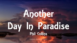 Phil Collins  Another Day In Paradise Lyrics [upl. by Anialam]