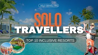 Solo Travelers Dream Best 10 AllInclusive Resorts You Must Visit [upl. by Refinnaej]