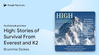 High Stories of Survival From Everest and K2 by Brummie Stokes · Audiobook preview [upl. by Sellig]