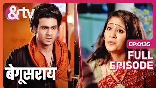 Laakhan और Poonam के बीच क्यों आई दूरी  Begusarai  Full Ep 135  andtvchannel [upl. by Llatsyrk]