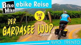 Mit dem eBike rund um den Gardasee  Der Gardasee Loop by BikeMike  Teil 3  Avio  Trient [upl. by Rina]