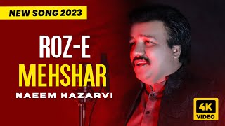 Naeem Hazarvi  Roz e Mehshar  New Saraiki Song 2023 Official Video [upl. by Ennylcaj]