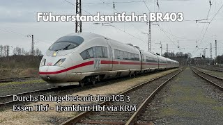 Führerstandsmitfahrt Essen Hbf  Frankfurt Hbf über die KRM [upl. by Ailam]