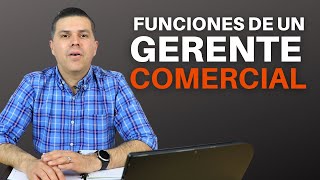 Funciones de un gerente comercial ✅ ¿Qué hace un gerente comercial [upl. by Relyuc439]