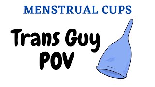 Menstrual Cups From a Transgender Guys POV [upl. by Maffei]