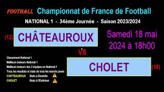 CHATEAUROUX  CHOLET  match de football de la 34ème journée de National 1  Saison 20232024 [upl. by Yesdnyl]