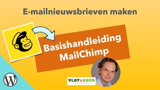 MailChimp handleiding digitale nieuwsbrief maken [upl. by Sedinoel]