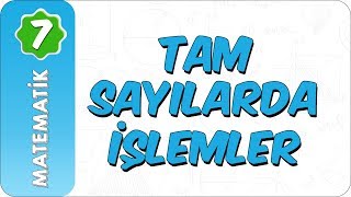 7 Sınıf Matematik  Tam Sayılarda İşlemler [upl. by Norman]