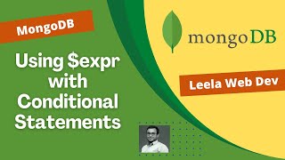 31 Use expr operator with cond to query the documents with condition  MongoDB [upl. by Lesoj]