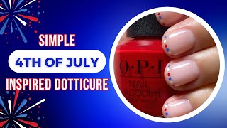 Simple 4th Of July Inspired Dotticure [upl. by Giorgia]