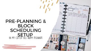 SETTING UP MY PLANNER FOR PREPLANNING amp BLOCK SCHEDULING  HOURLY HAPPY PLANNER [upl. by Yrahca]