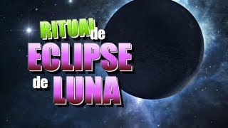 RITUAL ECLIPSE DE LUNA [upl. by Matazzoni]