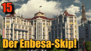 Folge 15 Der EnbesaSkip Ein Anno 1800 Reisezeit Lets Play Alle DLCs Gameplay Deutsch [upl. by Akym]