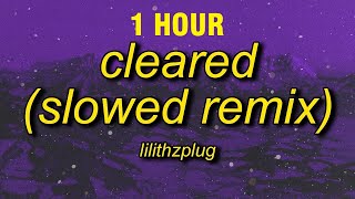 1 HOUR lilithzplug  cleared  remix slowed lyrics [upl. by Amalle]