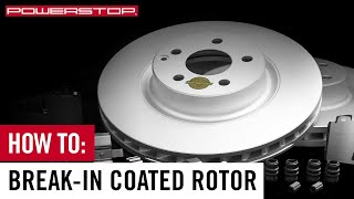 How to Breakin Your New Coated Rotors  PowerStop [upl. by Eimmak]