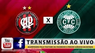 ATLETIBA  Atlético x Coritiba  FINAL do Campeonato Paranaense AO VIVO [upl. by Annaitsirhc]