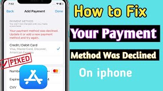 Your Payment Method Was Declined Update it or Provide a New Payment Method and Try Again  iOS 15 [upl. by Giulia]