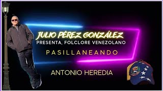 Julio Pérez González presenta Folclore Venezolano PASILLANEANDO [upl. by Pippa]