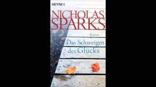 Nicholas Sparks Das Schweigen des Glücks Hörbuch Kapitel 10 [upl. by Nnylkcaj]