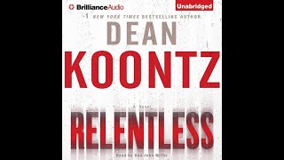 Full Audiobook RELENTLESS by Dean KoontzNarrated by Dan John Miller [upl. by Ainessey306]