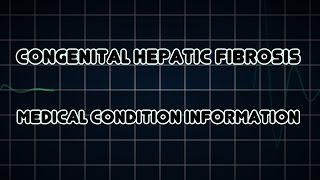 Congenital hepatic fibrosis Medical Condition [upl. by Mharg]