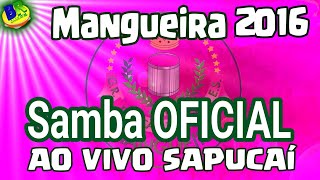 Mangueira 2016 Samba OFICIAL AO VIVO SAPUCAÍ Com Letra Simultânea [upl. by Aron225]