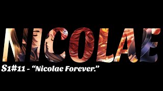 Is it love  Nicolae S1C11  quotNicolae Foreverquot  Ending [upl. by Adin60]