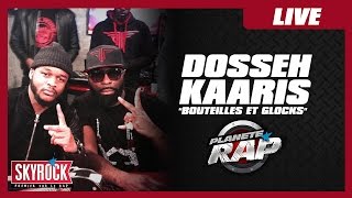 Dosseh quotBouteilles et Glocksquot feat Kaaris PlanèteRap [upl. by Elum3]