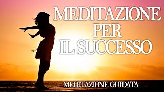 meditazione per il successo meditazioneguidata [upl. by Peers]