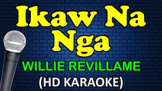 IKAW NA NGA  Willie Revillame HD Karaoke [upl. by Enyt154]