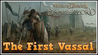 The First Vassal  Mount amp Blade II Bannerlord Release Series 11 [upl. by Atiuqer]