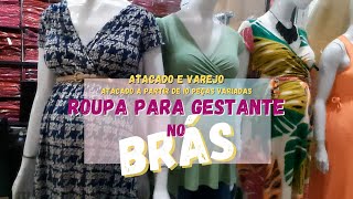 MODA GESTANTE 2022 NO BRÁS  VENDA NO VAREJO E NO ATACADO A PARTIR DE 10 PEÇAS VARIADAS [upl. by Ihsoyim428]