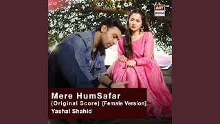 Mere Humsafar Original Score Female Version [upl. by Reiniar134]