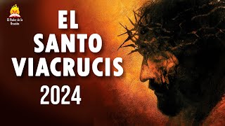 🙏 EL SANTO VÍA CRUCIS 2024  14 ESTACIONES Meditado [upl. by Wyck]