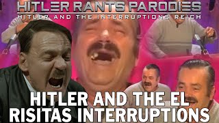 Hitler and the El Risitas interruptions [upl. by Xuagram]