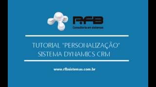 Dynamics CRM  Personalização [upl. by Yedarb455]