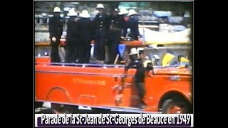 Parade de la St Jean de St Georges de Beauce 1949HierAujourdhui [upl. by Burner]