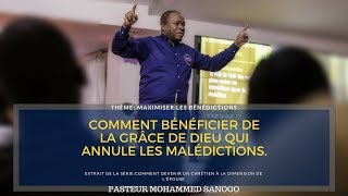 Comment bénéficier de la grâce de Dieu qui annule les malédictionscompletPasteur Mohammed Sanogo [upl. by Dare188]