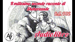 IL MILLESIMO SECONDO RACCONTO DI SHEHERAZADE audiolibro [upl. by Nylle]