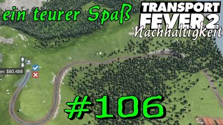 Ein teurer Spaß  Transport Fever 2 S5 106 Gameplay German Deutsch [upl. by Grindle]