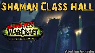 Shaman Class Hall Legion  World of Warcraft [upl. by Meeks726]