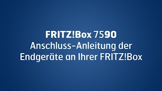 FRITZBox 7590 AnschlussAnleitung der Endgeräte an Ihre FRITZBox [upl. by Anselma836]