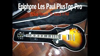 Epiphone Les Paul PlusTop Pro ปิคอัพ VANSON 59 Alnico V PAF [upl. by Redwine]